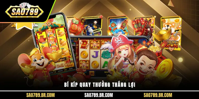 Bí kíp quay thưởng thắng lợi