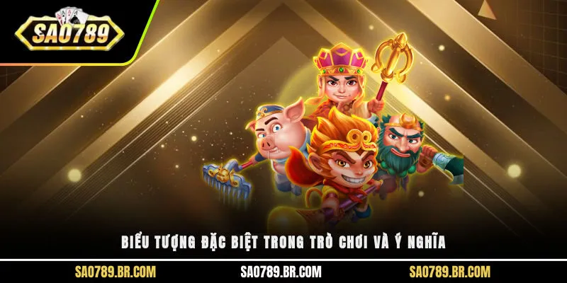 Biểu tượng đặc biệt trong trò chơi và ý nghĩa