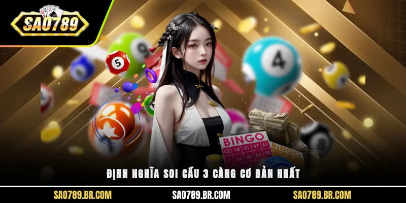Định nghĩa soi cầu 3 càng cơ bản nhất