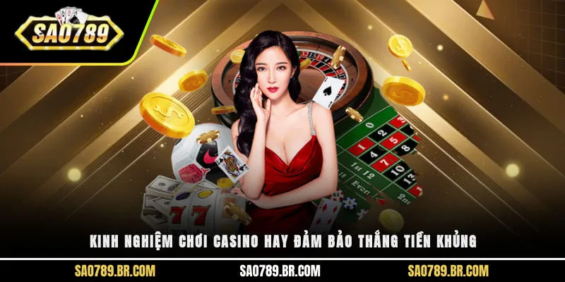 Kinh nghiệm chơi casino